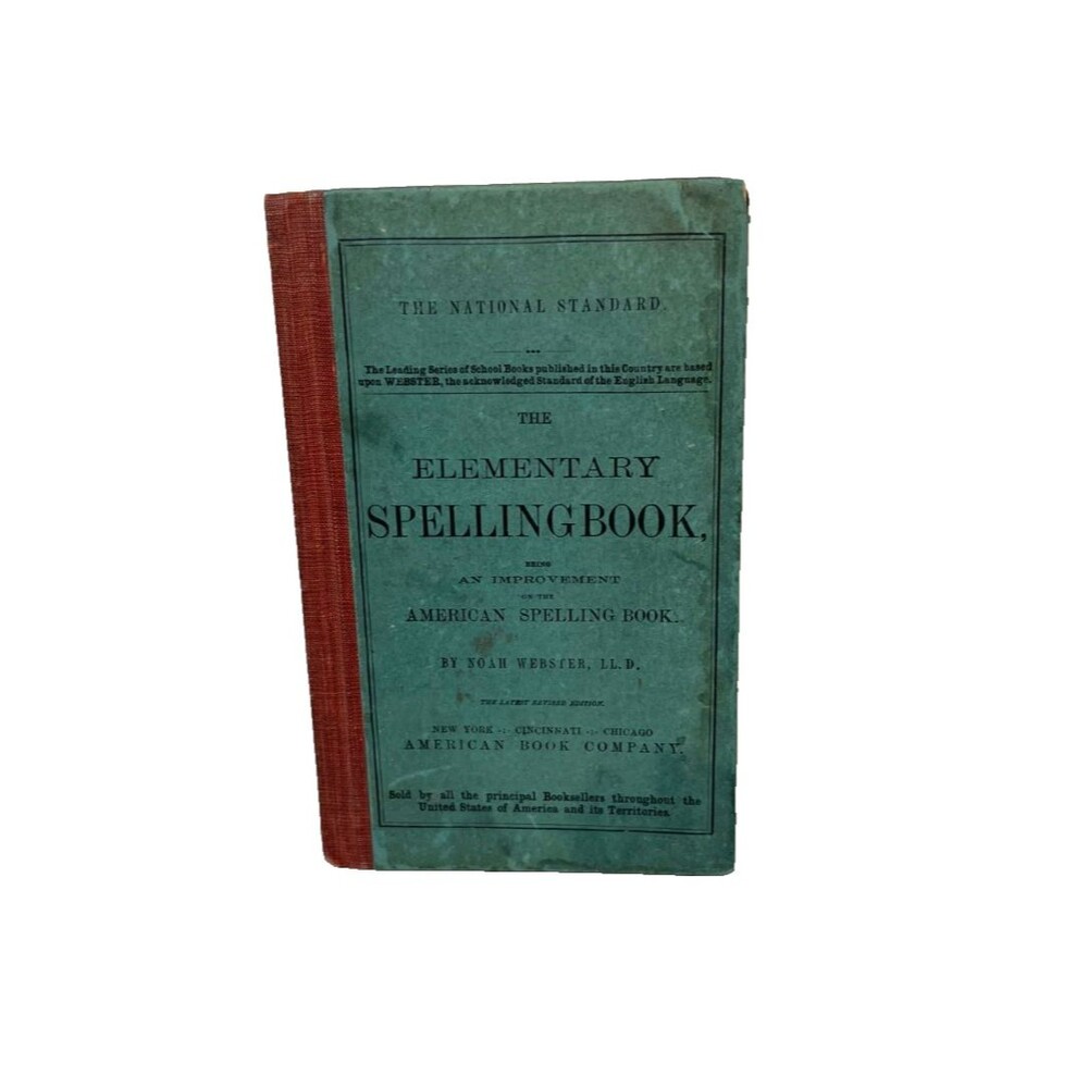The Elementary Spelling Book 1880/1908 Noah Webster American National Standard